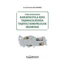 Karayoluyla Eşya Taşımacılığında Taşıyıcı Sorumluluk Sigortası