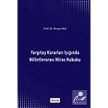 Yargıtay Kararları Işığında Milletlerarası Miras Hukuku / Doç....
