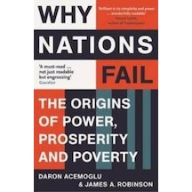 Why Nations Fail: The Origins of Power Prosperity and Poverty - Daron Acemoğlu -  James Robinson - Profile Books