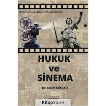Devlet ve İnsan Hakları Perspektifinde Hukuk ve Sinema - Selim Misafir - Astana Yayınları
