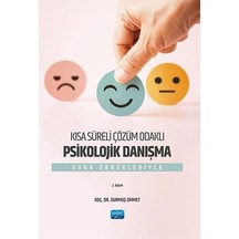 Kısa Süreli Çözüm Odaklı Psikolojik Danışma - Vaka Örnekleriyle