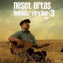 Neşet Ertaş - Ölümsüz Türküler 1999 - 3 Plak