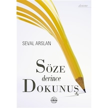 Söze Derince Dokunuş - Seval Arslan - Mühür Kitaplığı