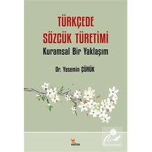 Türkçede Sözcük Türetimi & Kuramsal Bir Yaklaşım / Dr. Yasemin...