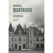 Denemeler - Michel de Montaigne - Alfa Yayıncılık