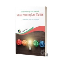 Zihin Yetersizliği Olan Bireylerde Sosyal Problem Çözme Öğretimi - Serdar Sönmez - Eğiten Kitap