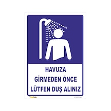Havuza Girmeden Önce Lütfen Duş Alınız Levhası Levha 70x100 Cm Dekota 3 Mm