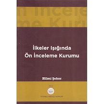 İlkeler Işığında Ön İnceleme Kurumu