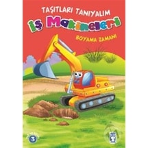 İş Makineleri Boyama Zamanı Taşıtları Tanıyalım/Mehmet