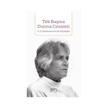 Tek Başına Durma Cesareti - U. G. Krishnamurti - Ganj Yayınları