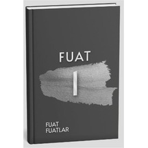 Fuat 1 / Fuat Fuatlar