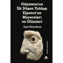 Odysseus'un İlk Düşen Yoldaşı Elpenor'un Maceraları Ve Ölümleri