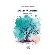 Analar Ağlamasın -terör - Korona - Deprem
