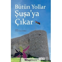 Bütün Yollar Şuşa'ya Çıkar- Yeditepe Akademi