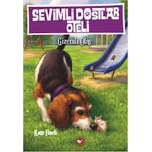 Sevimli Dostlar Oteli 3 - Gizemli Olay - Kate Finch - Beyaz Balina Yayınları
