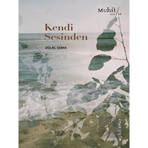Kendi Sesinden - Zülal Sema - Muhit Kitap