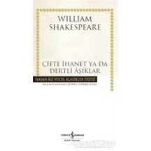 Çifte Ihanet Ya Da Dertli Aşıklar - William Shakespeare - Iş Bank