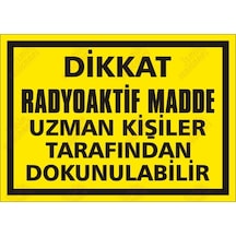 Dikkat Radyoaktif Madde Uzman Kişiler Tarafından Dokunulabilir (464630532)