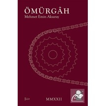 Ömürgah - Mehmet Emin Aksaray - Arı Sanat Yayınevi