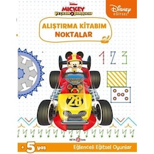 Disney Eğitsel Mickey ve Çılgın Yarışçılar Alıştırma Kitabım Noktalar 5+Yaş- Beta Kids