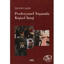 Profesyonel Yaşamda Kişisel İmaj ve Sosyal Yaşam Etiketi - Özlem Çakır - Yapı Kredi Yayınları