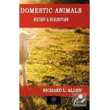 Domestic Animals - History and Description - Richard L. Alle - Platanus Publishing