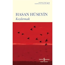 Kızılırmak - Modern Türk Edebiyatı Klasikleri 42 - Hasan Hüseyin - İş Bankası Kültür Yayınları