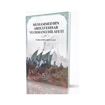 Muhammed Bin Abdulvehhab Ve Osmanlı Hilafeti / Furkan Bin Abdu...