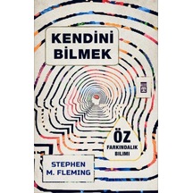 Kendini Bilmek - - Stephen M. Fleming Kitabı