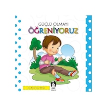 Güçlü Olmayı Öğreniyoruz- Çakıl