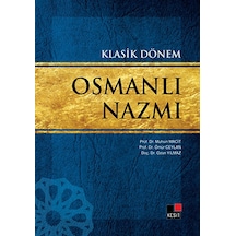 Klasik Dönem Osmanlı Nazmı - Ömür Ceylan -  Ozan Yılmaz - Kesit Yayınları