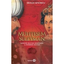Muhteşem Süleyman & Kanuni Sultan Süleyman Ve Hürrem Sultan Er 9786054052554