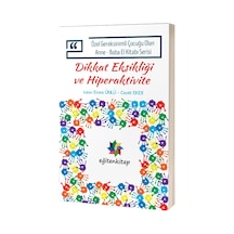 Özel Gereksinimli Çocuğu Olan Anne - Baba El Kitabı Serisi - Dikkat Eksikliği ve Hiperaktivite- Eğiten Kitap
