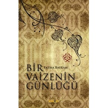 Bir Vaizenin Günlüğü  - Fatma Bayram  - Kaknüs Yayınları