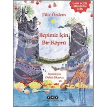 Hepimiz İçin Bir Köprü / Filiz Özdem