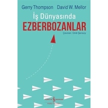 İş Dünyasında Ezberbozanlar - Gerry Thompson -  David W. Mellor - İş Bankası Kültür Yayınları