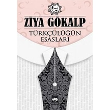 Türkçülüğün Esasları - Ziya Gökalp - Ötüken Neşriyat