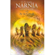 Narnia Günlükleri 3 - At ve Çocuk - C. S. Lewis - Doğan ve Egmont Yayıncılık