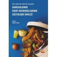 Bir Tüketim Pratiği Olarak Hanehalkının İsraf Davranışlarının ...