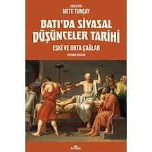 Batı'da Siyasal Düşünceler Tarihi - Eski ve Orta Çağlar - Seçilmiş Yazılar - Mete Tunçay - Kronik Kitap