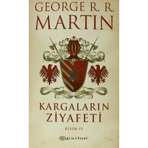 Kargaların Ziyafeti Kısım 2 - George R. R. Martin - Epsilon Yayınevi