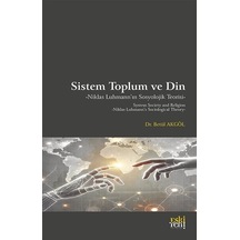 Sistem Toplum Ve Din Niklas Luhmann'ın Sosyolojik Teorisi / Be...