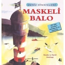 Maskeli Balo - Deniz Hikayeleri - İlk Okuma Kitaplarım - Ronda&David Armitage - İş Bankası Kültür Yayınları