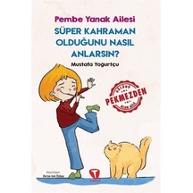 Süper Kahraman Olduğunu Nasıl Anlarsın? - Pembe Yanak Ailesi - Mustafa Yoğurtçu - Turkuvaz Çocuk