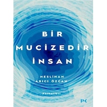 Bir Mucizedir İnsan / Neslihan Arıcı Özcan
