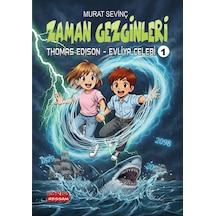 Zaman Gezginleri 1 / Thomas Edison - Evliya Çelebi 8+yaş / ...