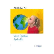 Yüzü Öpülesi Aydınlık - Ali Baba Arı - Favori Yayınları