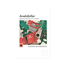 Anekdotlar-Edebiyat Tarihimizden Anılar Tanıklıklar - Mustafa Alp DağıstanlıKitap