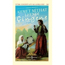 Çingene - Günümüz Türkçesiyle - Ahmet Mithat Efendi - İş Bankası Kültür Yayınları