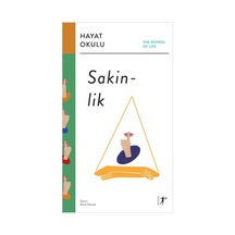 Sakinlik: Hayat Okulu - The School of Life- Artemis Yayınları